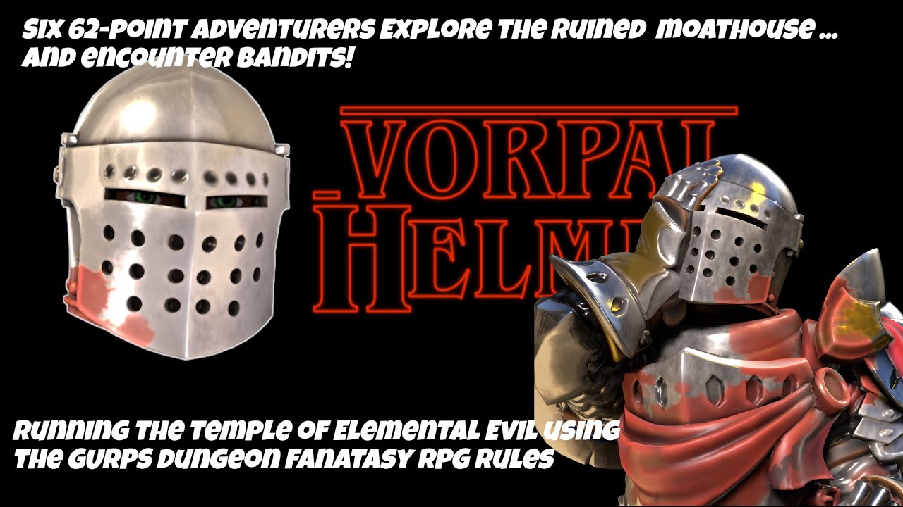 S1E5.3, D&D v. GURPS, Temple of Elemental Evil, The Ruined Moathouse, Part 3