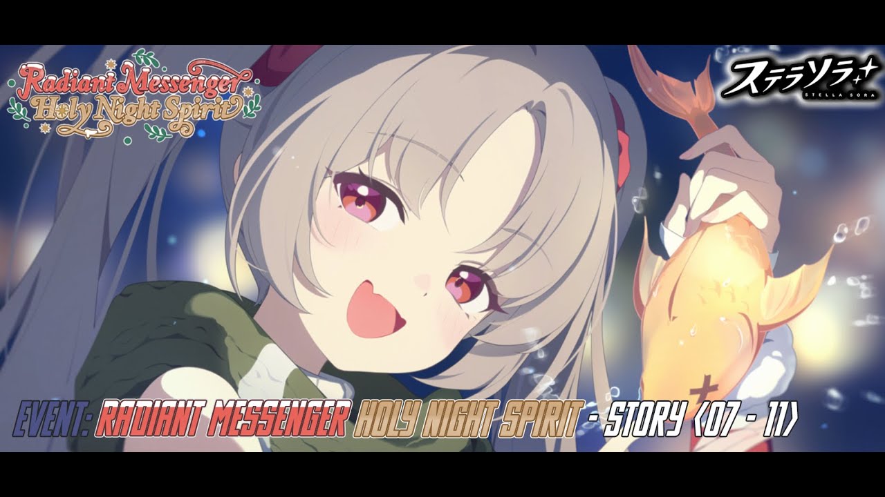 Stella Sora - Radiant Messenger, Holy Night Spirit (Event) - Story (Timegated) - Act 07 to 11