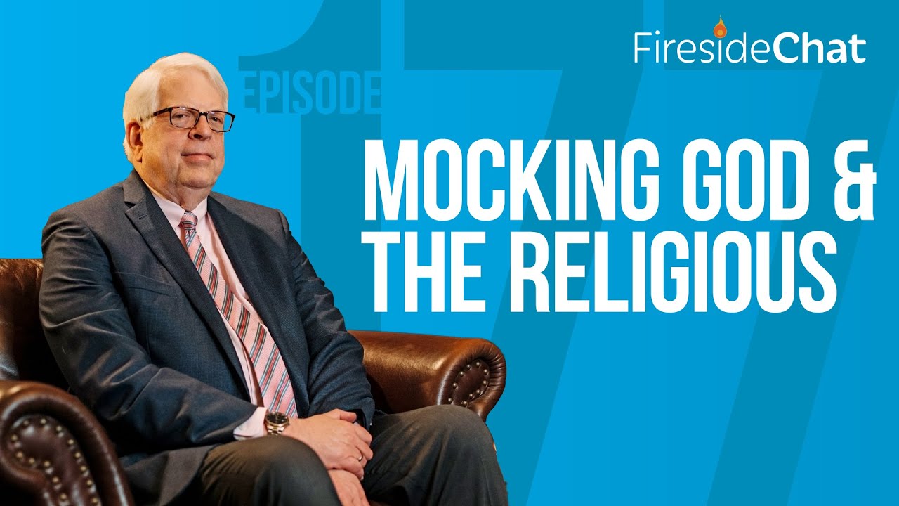 Fireside Chat Ep. 177 – Mocking God & the Religious | Fireside Chat