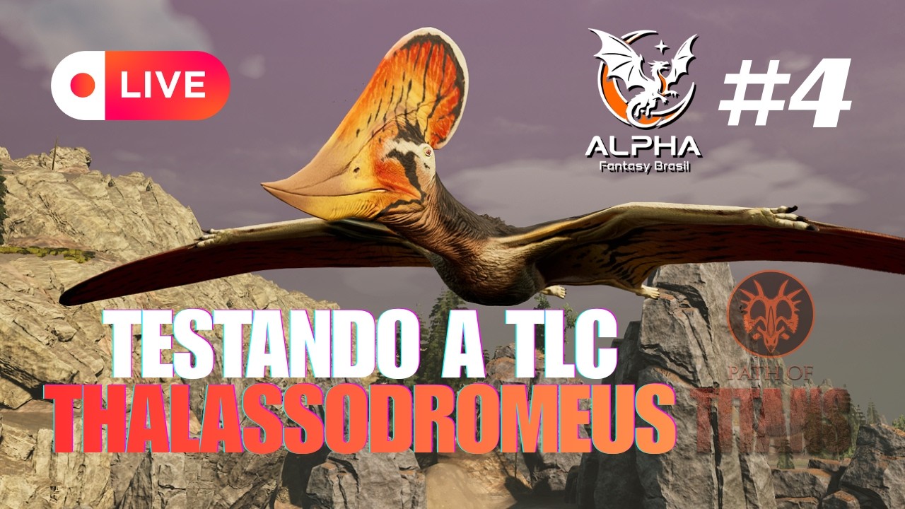 TESTANDO A TLC THALASSODROMEUS ALPHA FANTASY BRASIL | PATH of TITANS