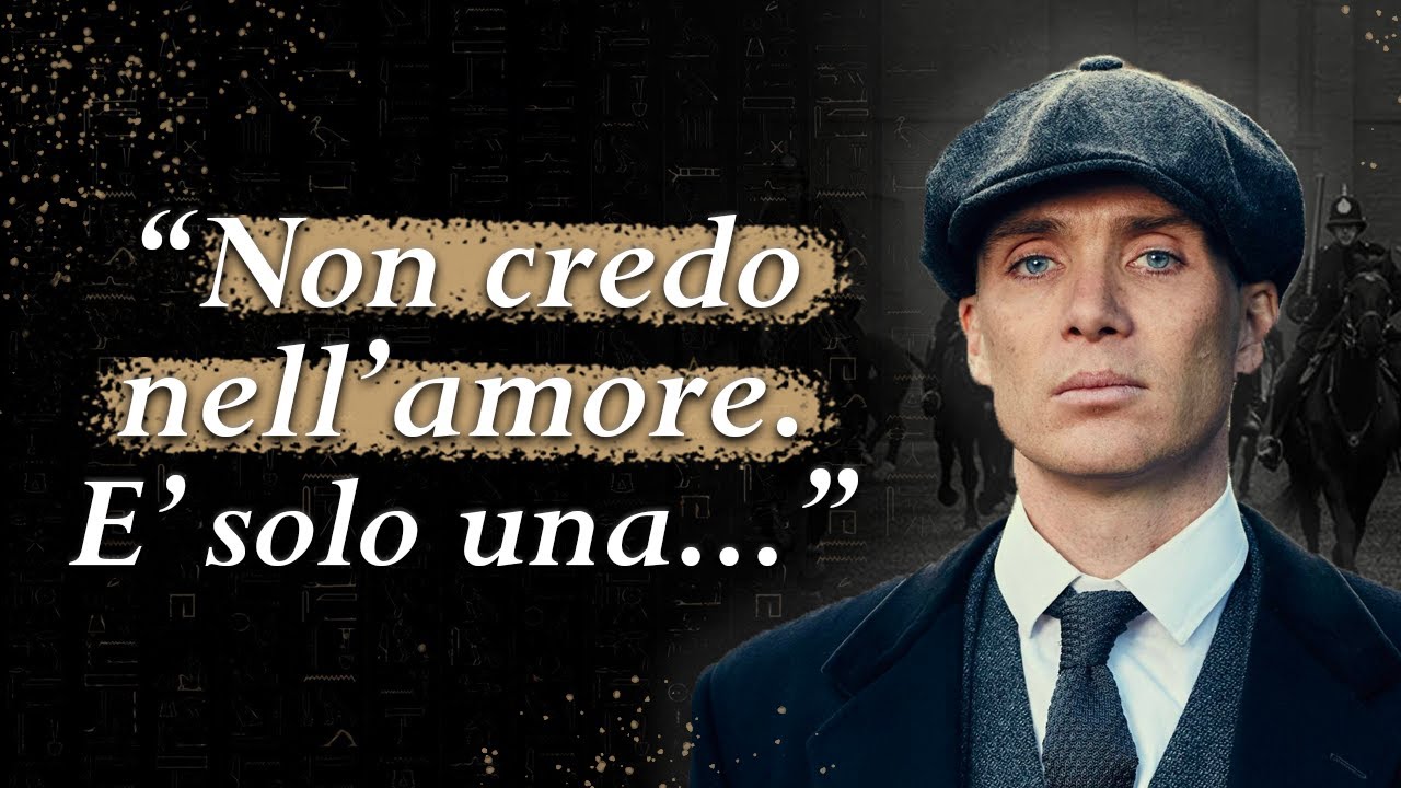 Queste Citazioni di Thomas Shelby ti cambieranno Mentalit&agrave;.