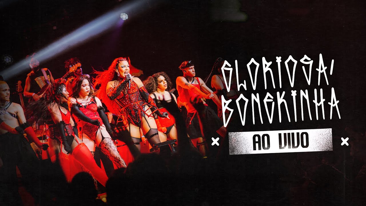 GLORIA GROOVE - GLORIOSA/BONEKINHA (LADY LESTE AO VIVO)