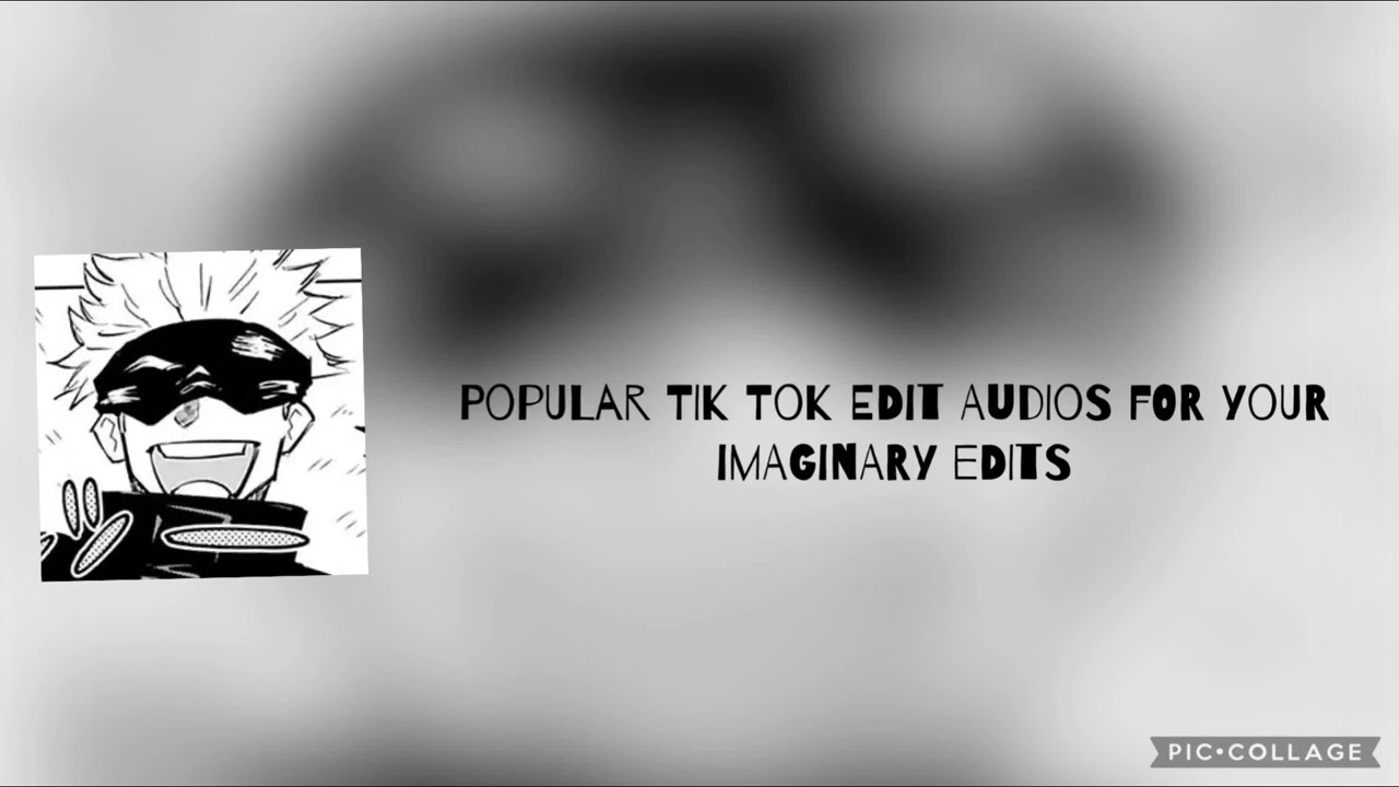 Popular tiktok edit audios for your imaginary edits