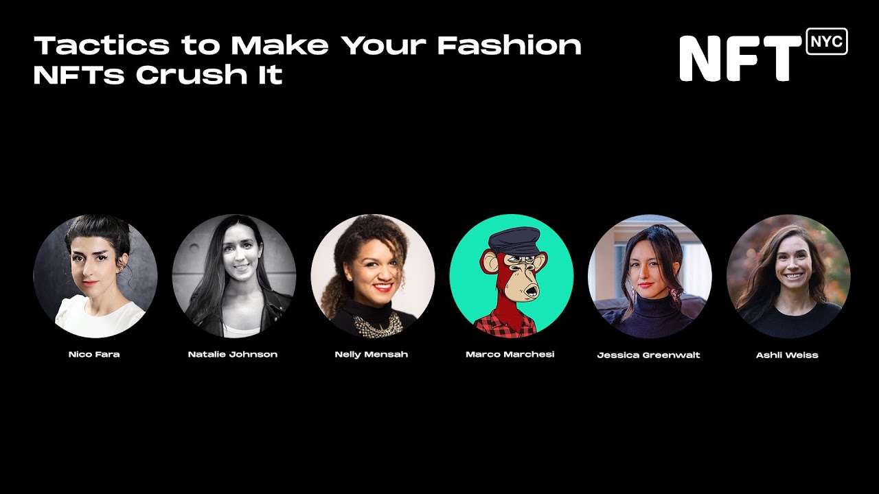 Tactics to Make Your Fashion NFTs Crush It - Panel at NFT.NYC 2022