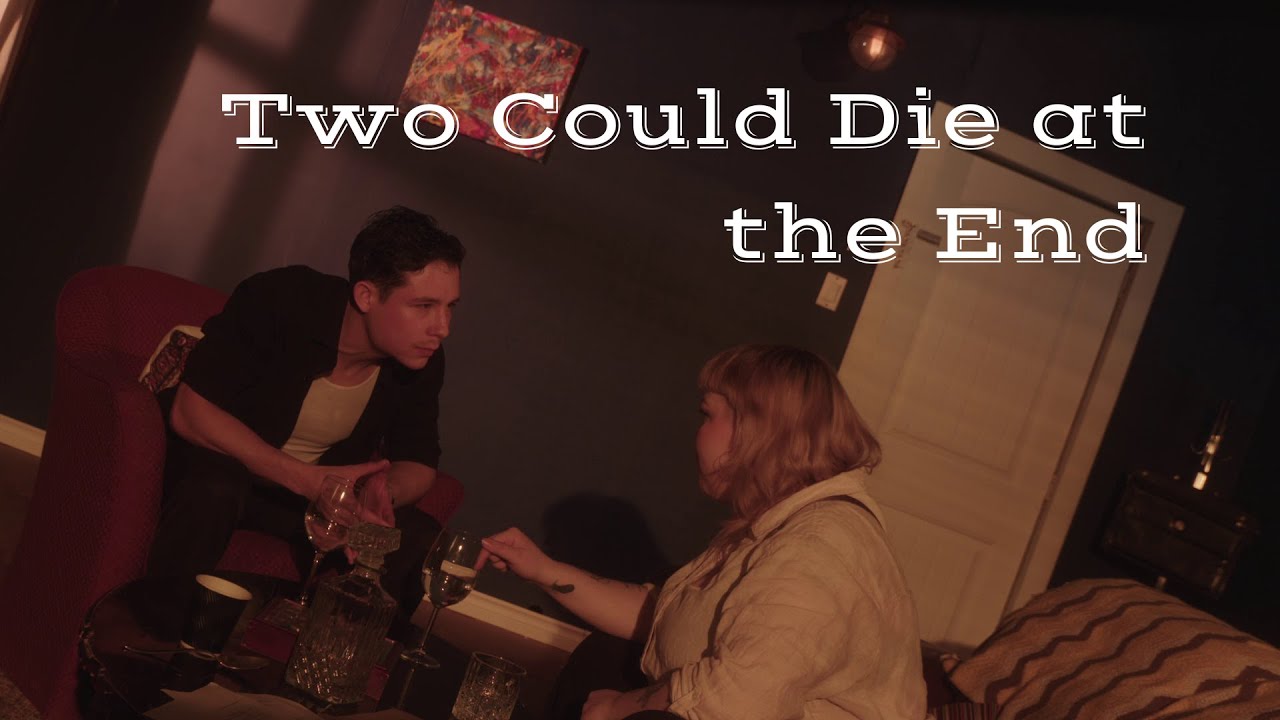 Two Could Die at the End - A VFS Short Film