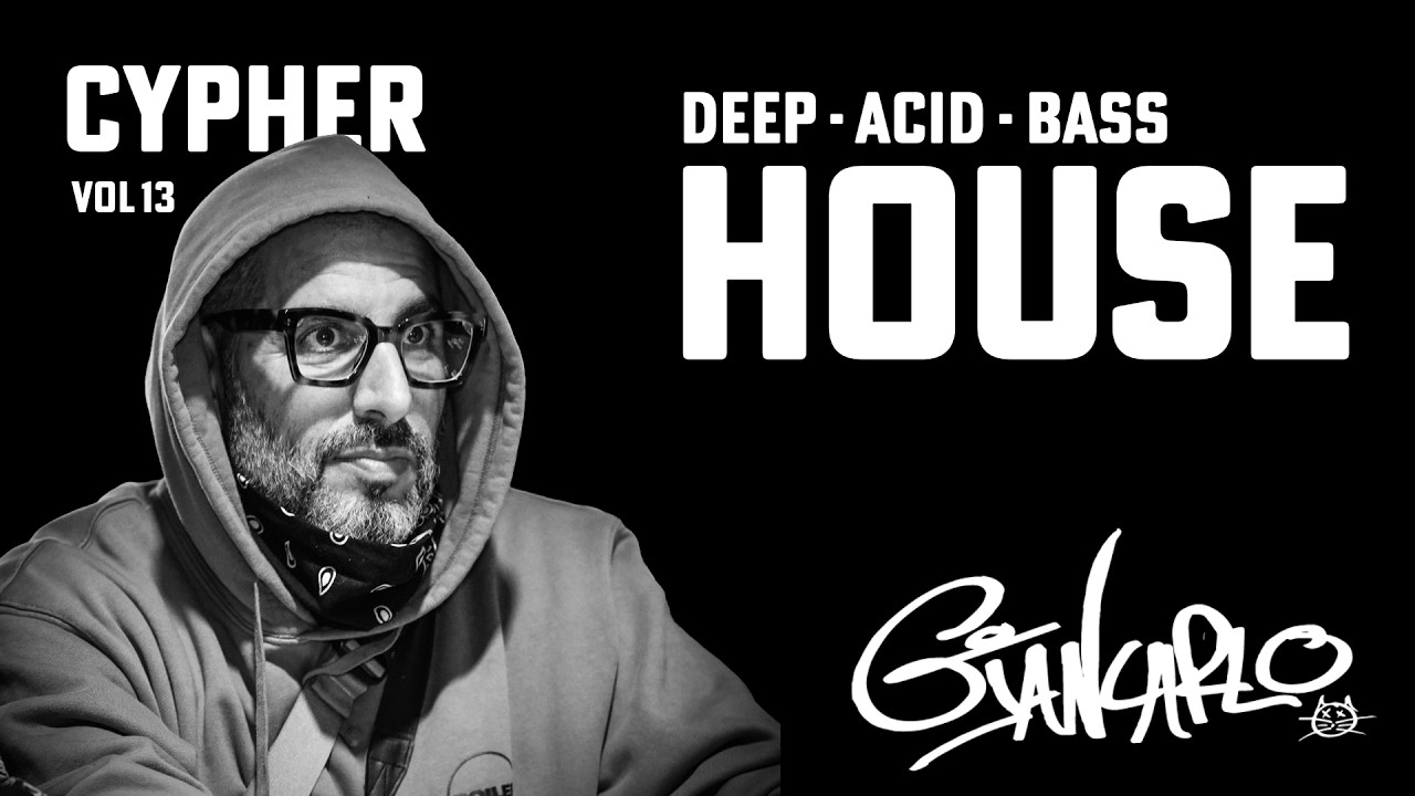 Giancarlo - House / Deep House / Acid House - Cypher Vol 13