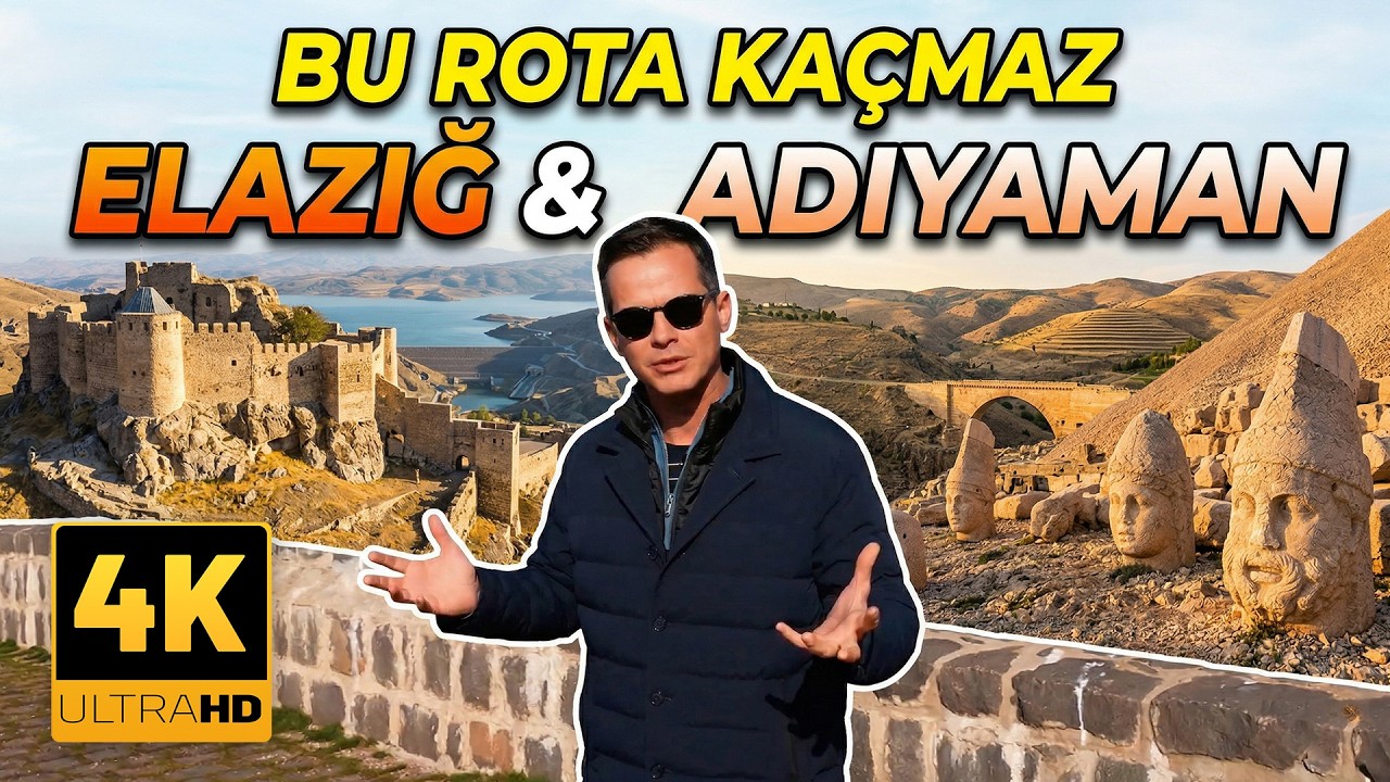Her Y&ouml;n&uuml;yle B&uuml;y&uuml;leyici Bir Rota: Elazığ & Adıyaman🚗 [4K UHD]