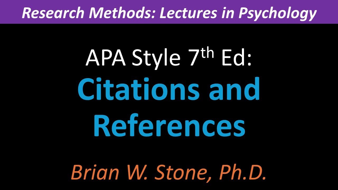 Research Methods - APA Style 7th Ed Pt1 - Citations and References