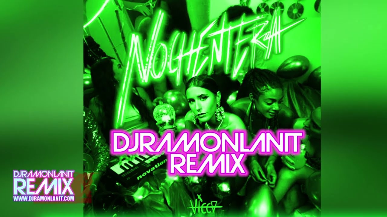 Vicco  🎶🔥 Nochentera Remix (DJRamonlanit Disco Remix) 🔥🎶 + video Lyrics