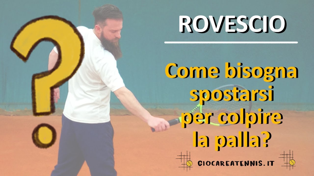 Rovescio, come spostarsi per colpire la palla?
