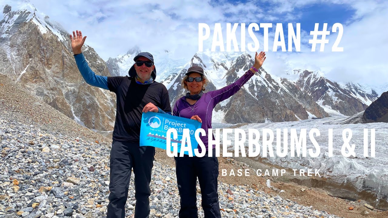 2022 Pakistan #2: Gasherbrums I & II Base Camp Trek