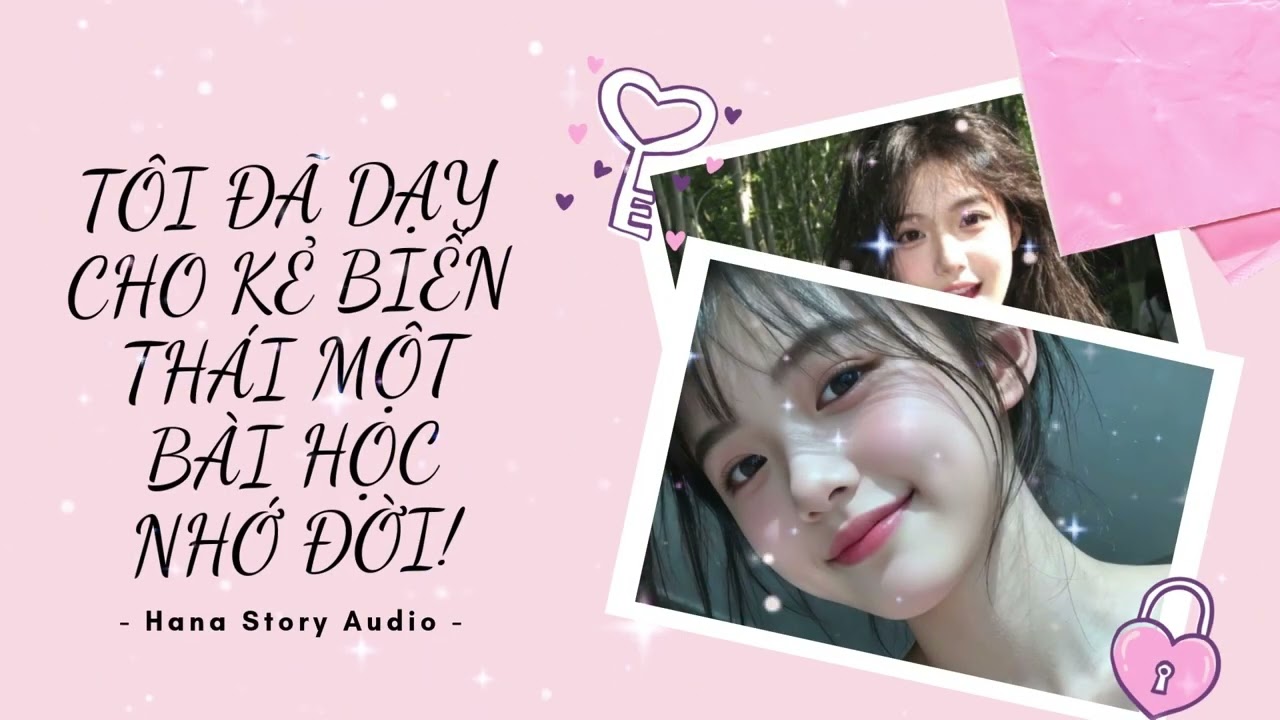 [Truyện Audio] TÔI ĐÃ DẠY CHO KẺ BIẾN THÁI MỘT BÀI HỌC NHỚ ĐỜI! | Hana Story Audio