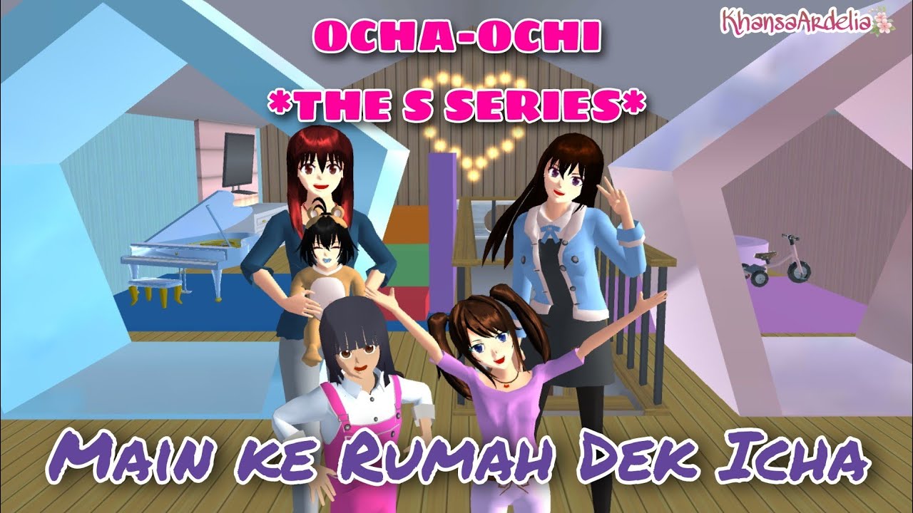 MAIN KE RUMAH DEK ICHA || #47 OCHA-OCHI THE SERIES || DRAMA SAKURA SCHOOL SIMULATOR