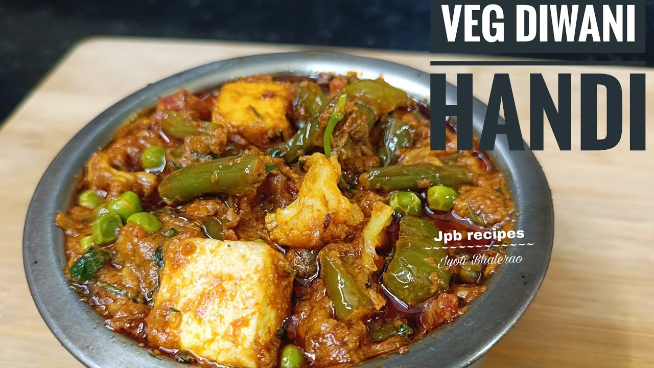  Restaurant Style Veg Diwani Handi Recipe | वेज दीवानी हांडी |  jpb recipes 