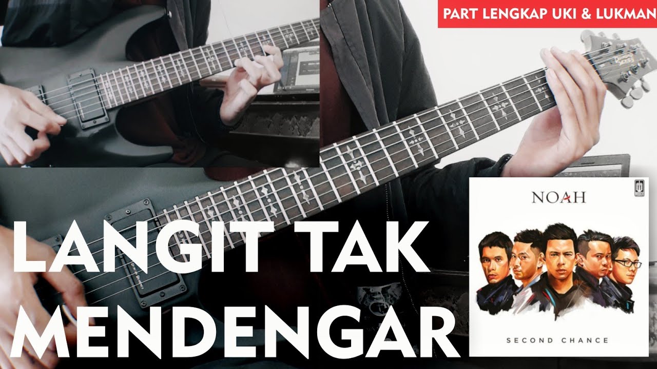 NOAH | Langit Tak Mendengar (Full Guitar Cover) Part Lengkap