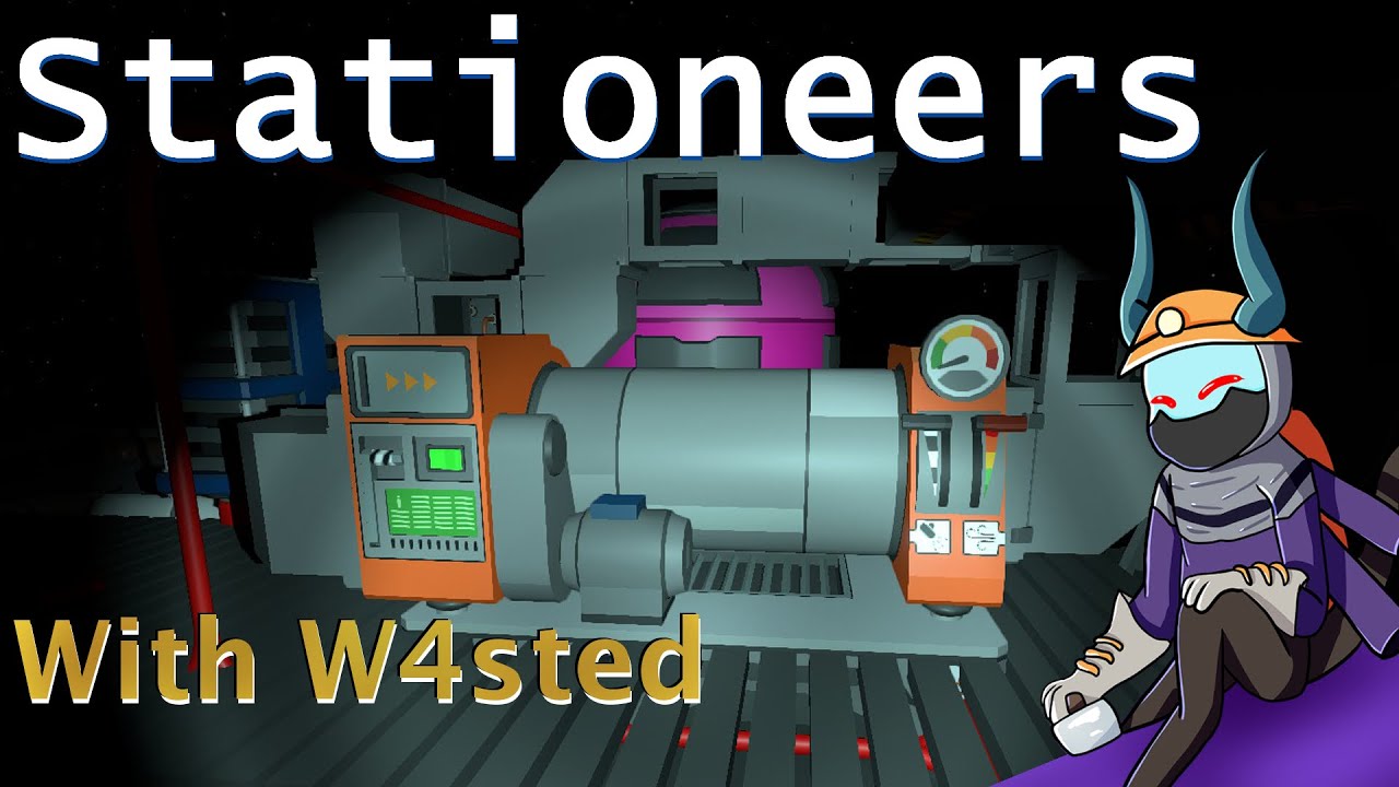 Combustion Time! \o/ | Stationeers with @w4stedspace Day 11