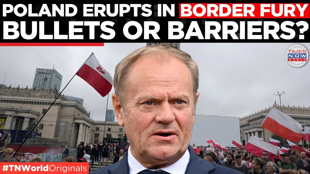 Polish Streets Erupt as Anti Migrant Protests Demand Armed Borders | Times Now World