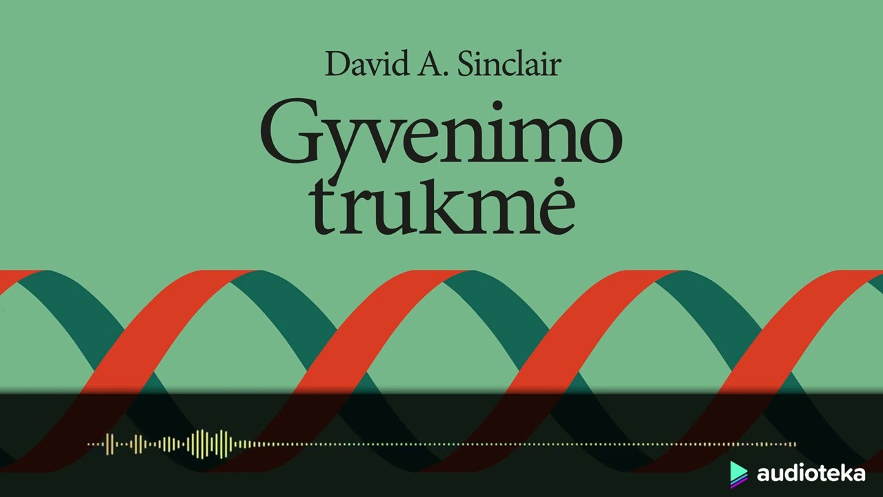 GYVENIMO TRUKMĖ. David A. Sinclair audioknyga | Audioteka.lt