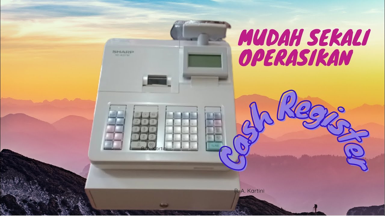 Serba-serbi Pengoperasian Cash Register Sharp XE-A207W