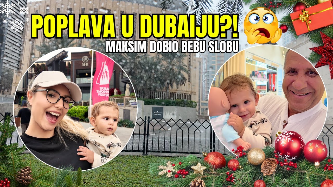 VLOGMAS 21/31 | Dubai pod vodom 😳🌧️ | Maksim dobio bebu Slobu 🍼👶