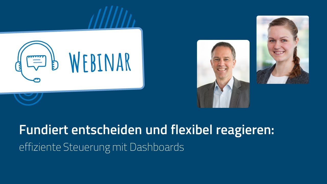Fundiert entscheiden und flexibel reagieren: Effiziente Steuerung mit Dashboards