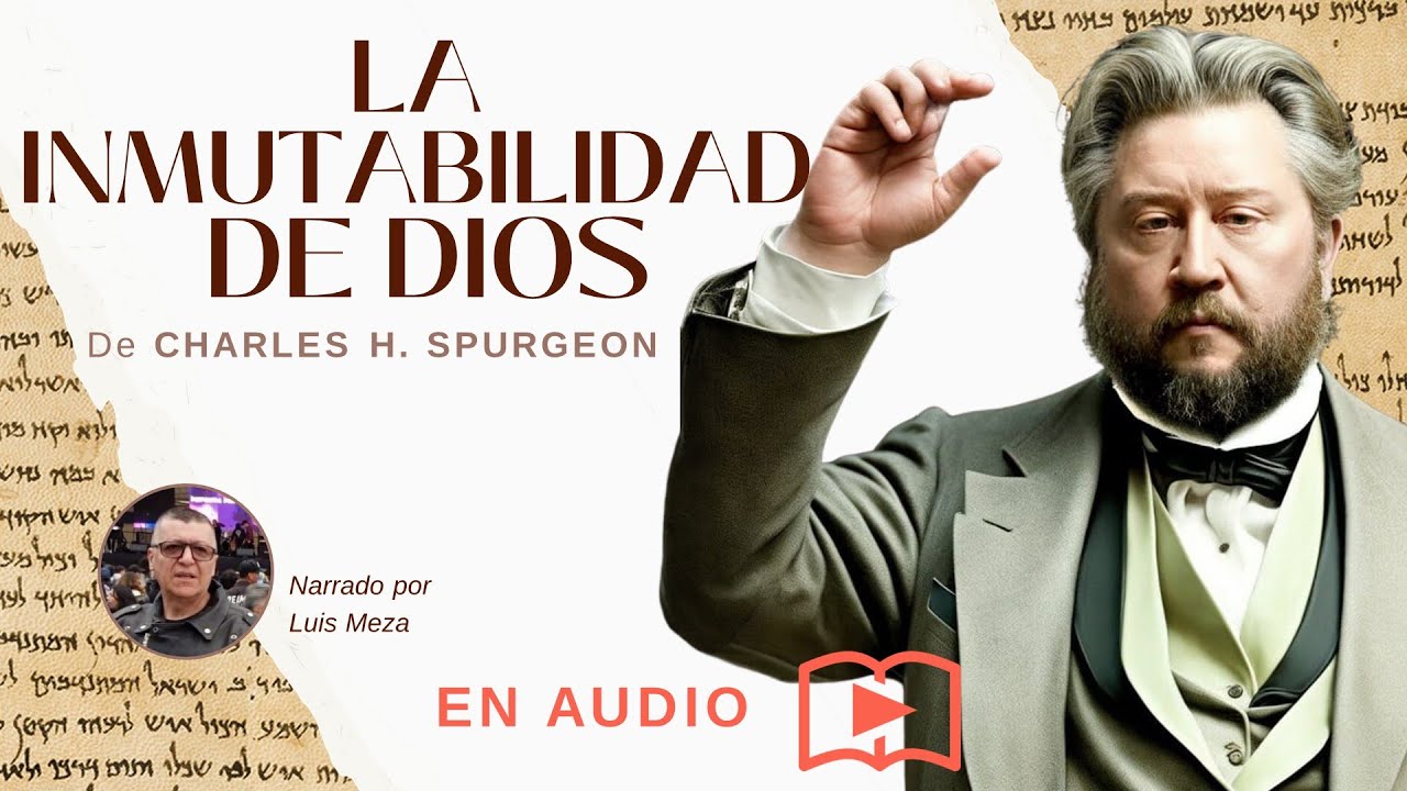 La Inmutabilidad de Dios / Charles Spurgeon (Malaquías 3:6)