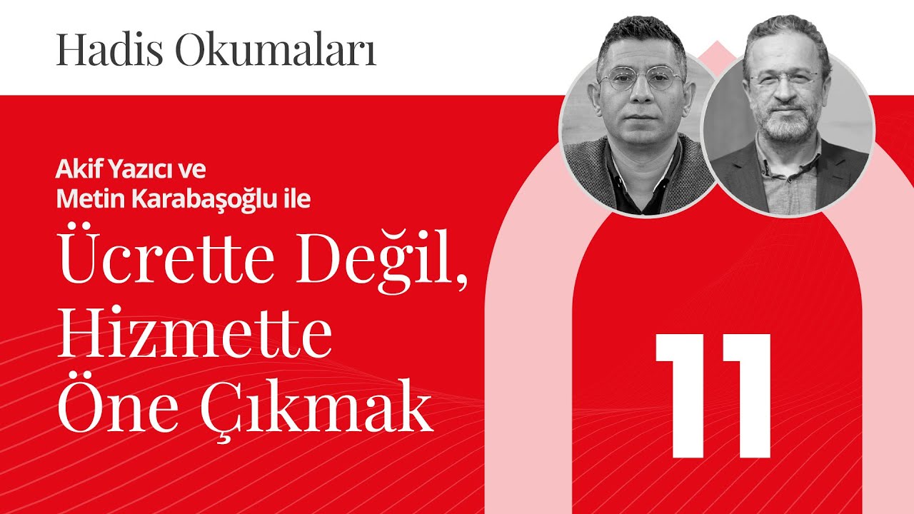 Ücrette Değil, Hizmette Öne Çıkmak | Hadis Okumaları - 11
