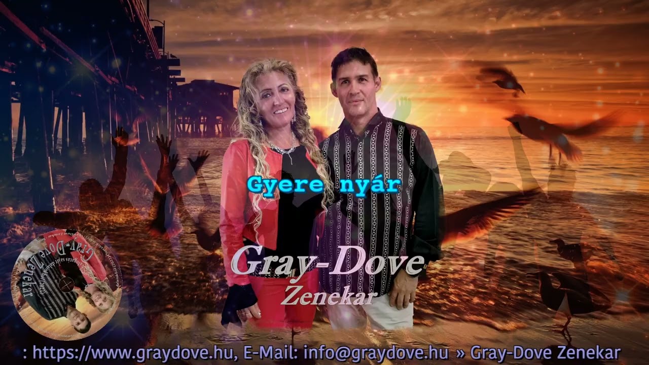 Gyere nyár - Gray-Dove Zenekar (Saját)