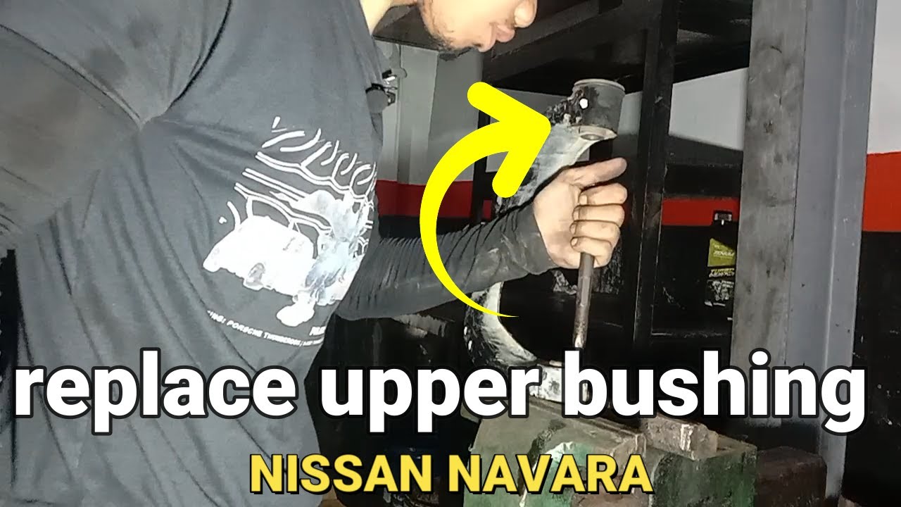 How to Replace Upper Arm Bushing Nissan Navara. @jovitsfadero