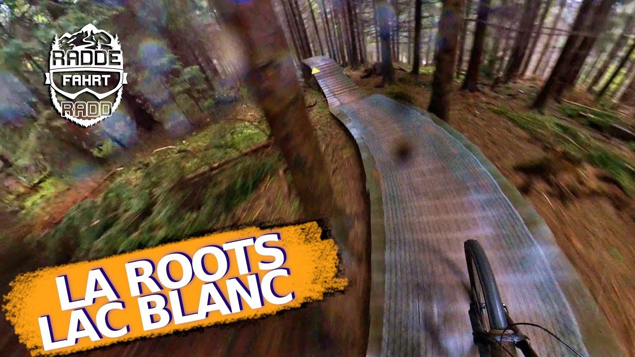LA ROOTS 2019 - BIKEPARK LAC BLANC in the mud