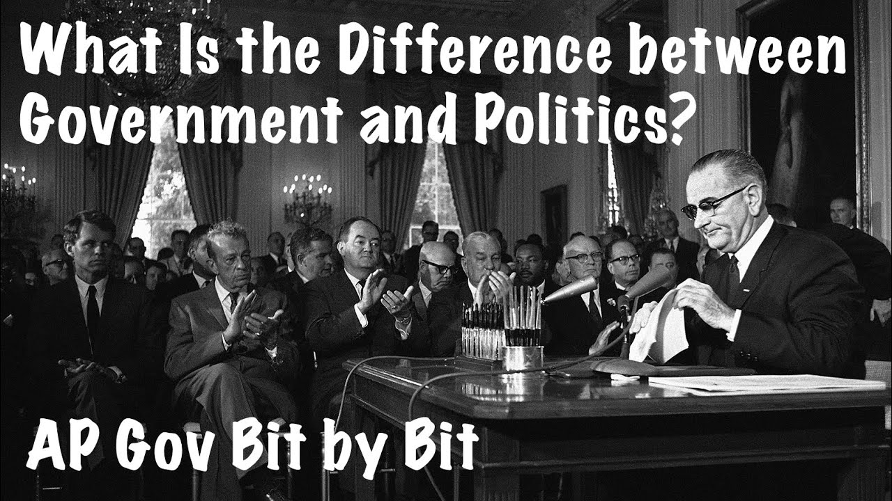 What Is the Difference between Government and Politics? AP Gov Bit by Bit #2