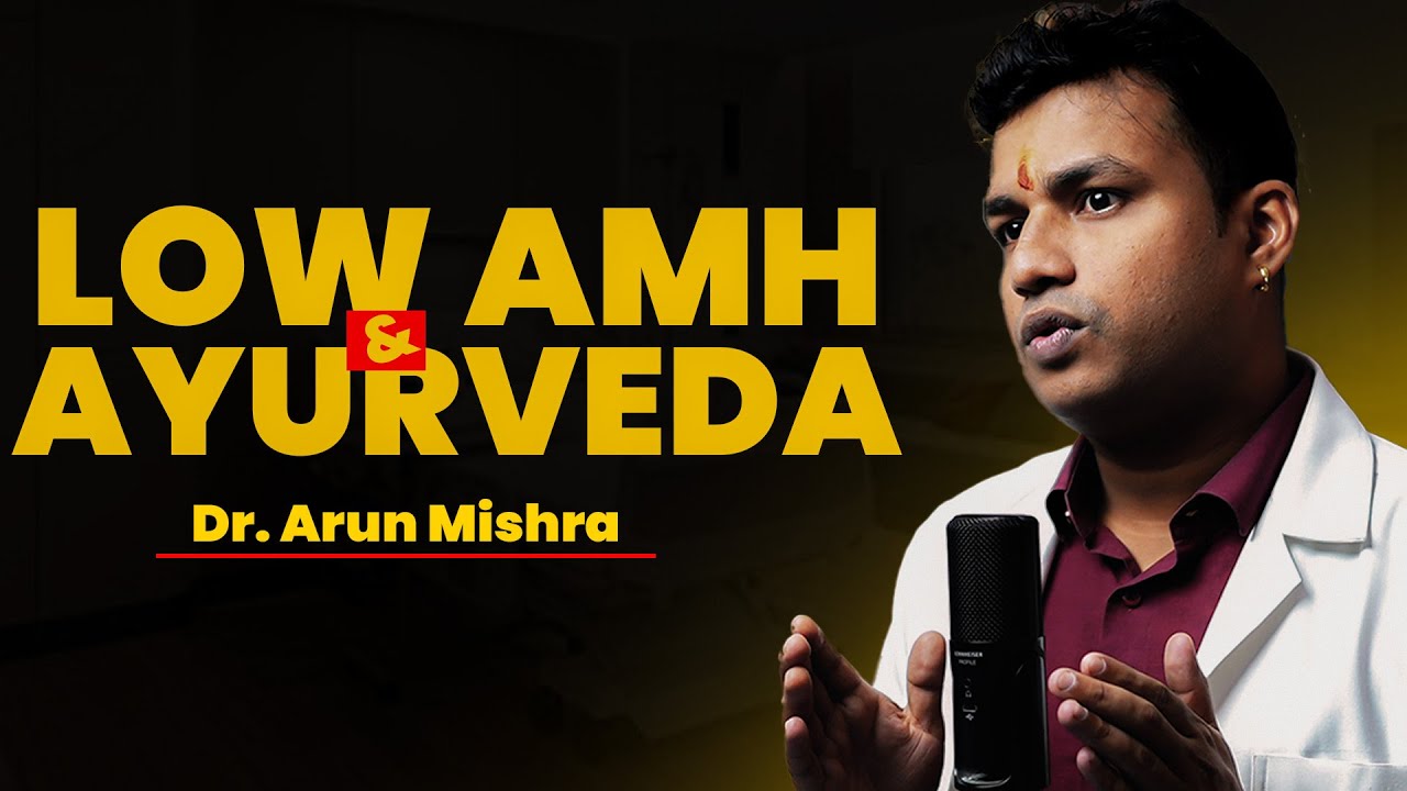 Live-52:Low AMH-Ayurveda 
