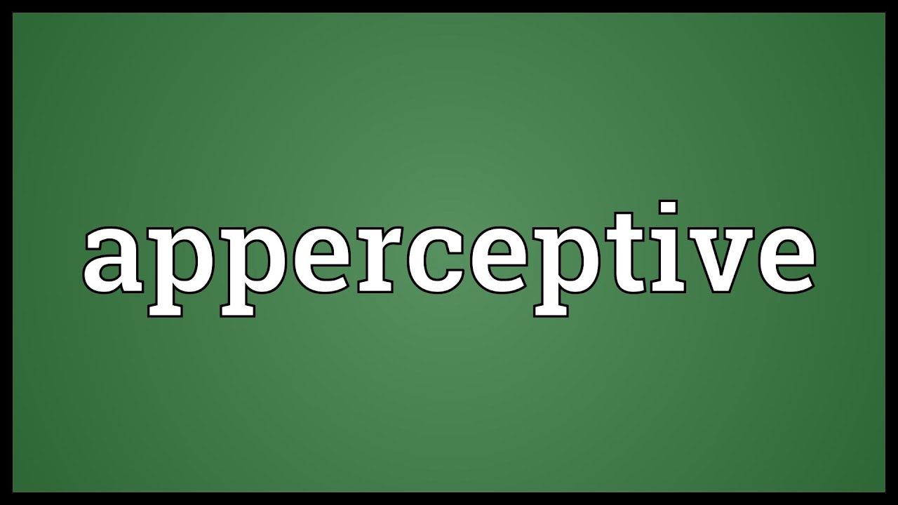 Apperceptive Meaning