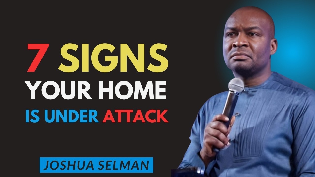 7 Signs the Enemy Is Attacking Your Home Right Now | Joshua Selman