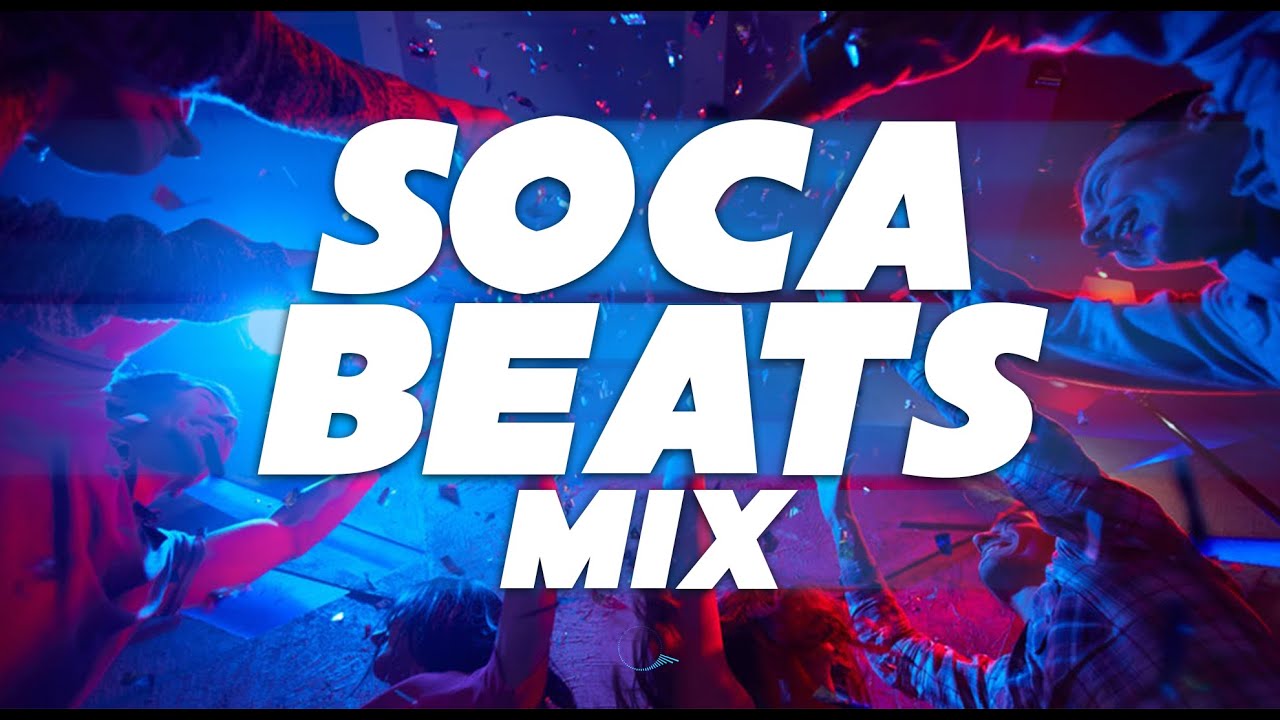 Soca Beats Mix 