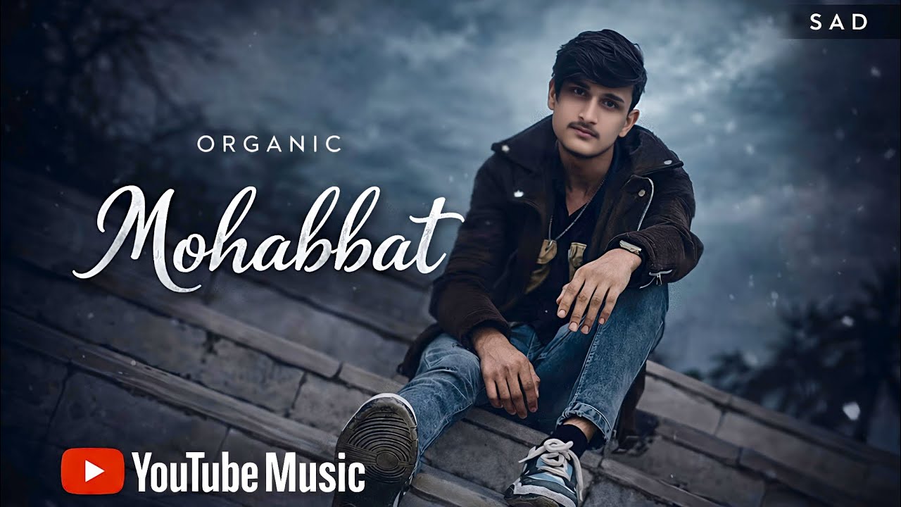 Organic Mohabbat | sad song by d soul music 