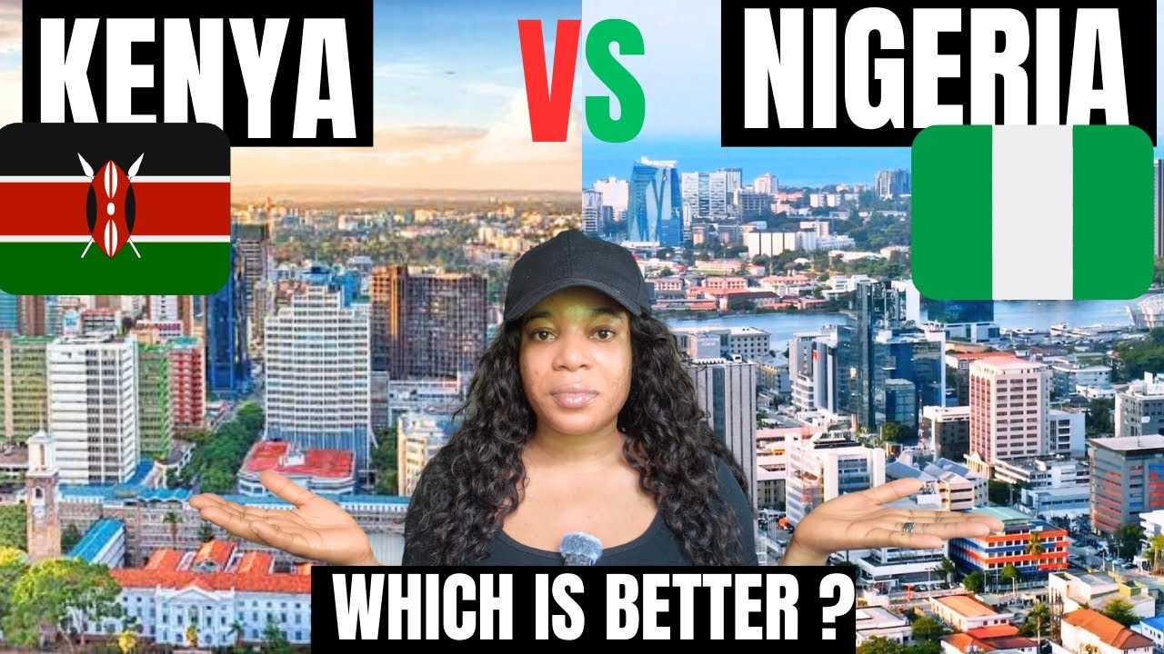 Which Is  Better: Nigeria 🇳🇬 The Giant Or Kenya 🇰🇪?