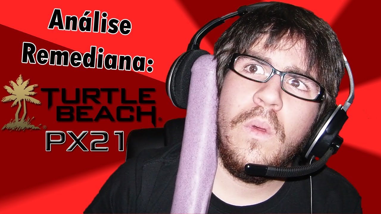 Análise Remediana - Turtle Beach PX21 Headset