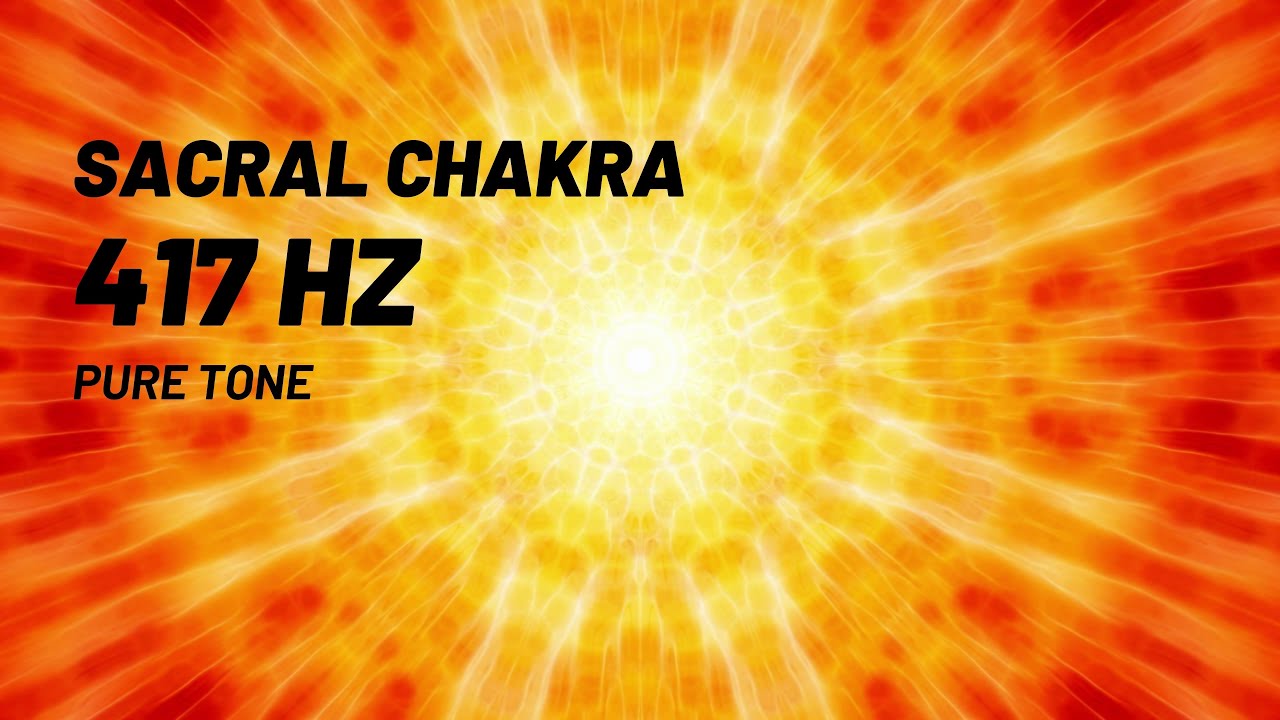 SACRAL CHAKRA | 417 Hz | Pure Tone | Svadhisthana | 8 Hours | Meditation | Frequency