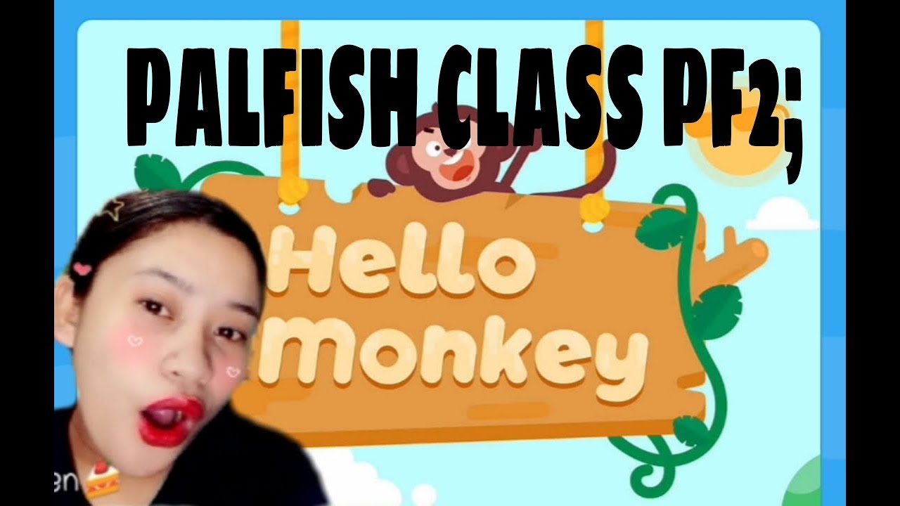 Palfish Class PF2; HELLO MONKEY