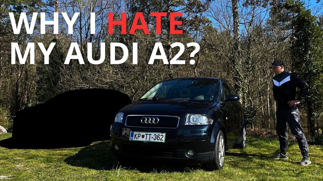 Why I hate my Audi A2? &ndash; EP52 &ndash; project youngtimer