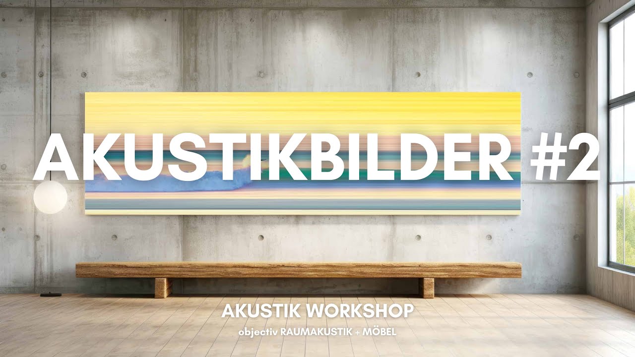 Akustik Workshop | Akustikbilder #2