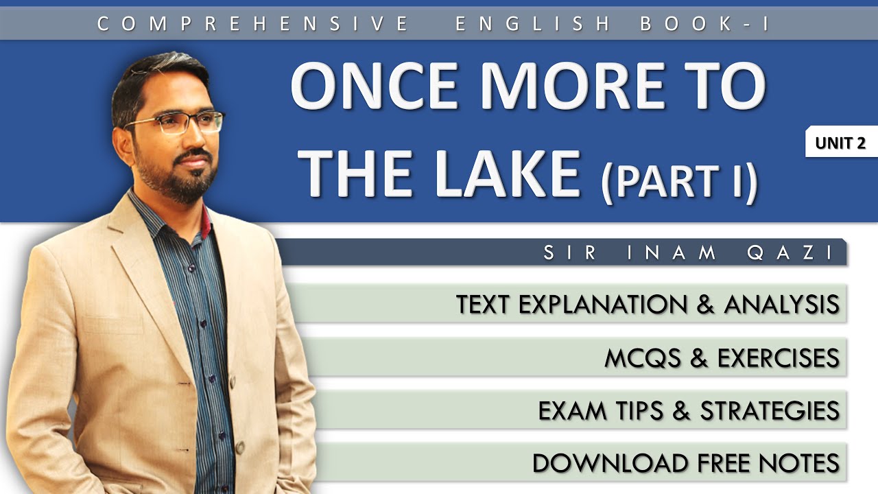 XI English Unit 2 Once More to the Lake