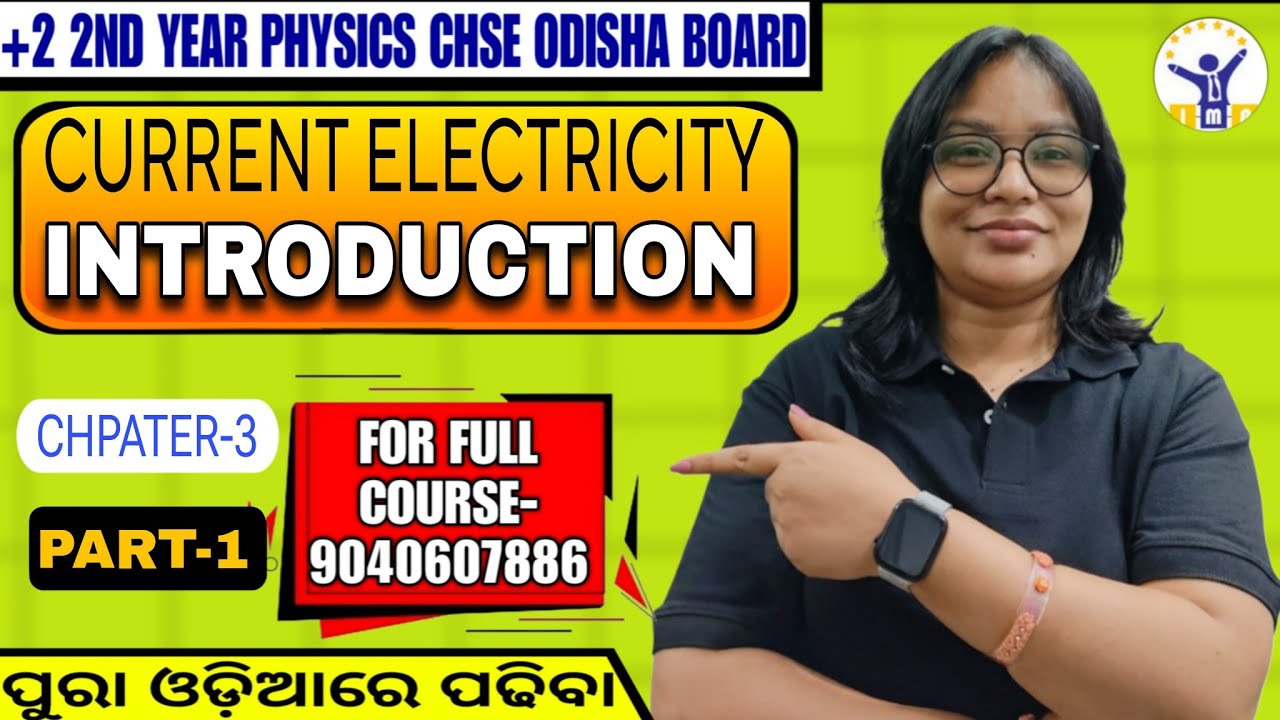 Current Electricity|IChse|ntridoution|unit-2|CHSE-ODISHA|+2 2nd Yr Physics|XIII|Chap-3|PART-1