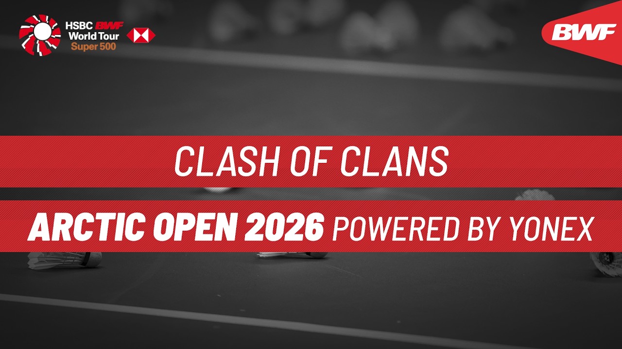 CLASH OF CLANS Arctic Open 2026 powered by YONEX | Day 2 | Court 2 | Round of 32