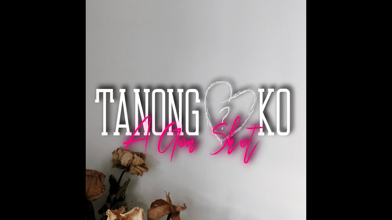 A GON SHOT - Tanong Ko (Official Audio)