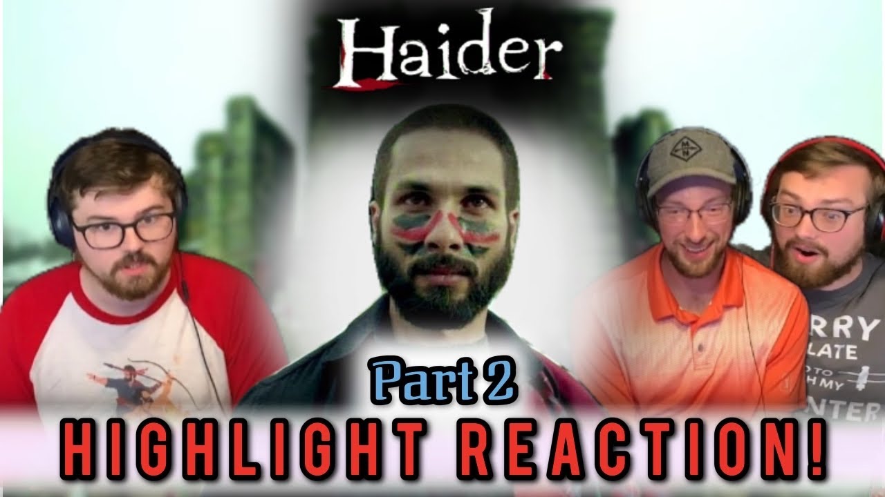 REACTION HIGHLIGHTS! | Haider | Part 2 | The Slice of Life Podcast