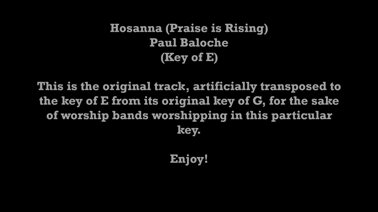 Paul Baloche - Hosanna (Praise is Rising) (Key of E - Transposed Artificially)