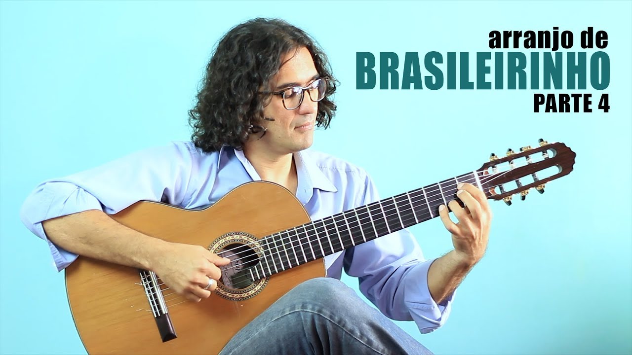 Arranjo de Brasileirinho - Parte 4