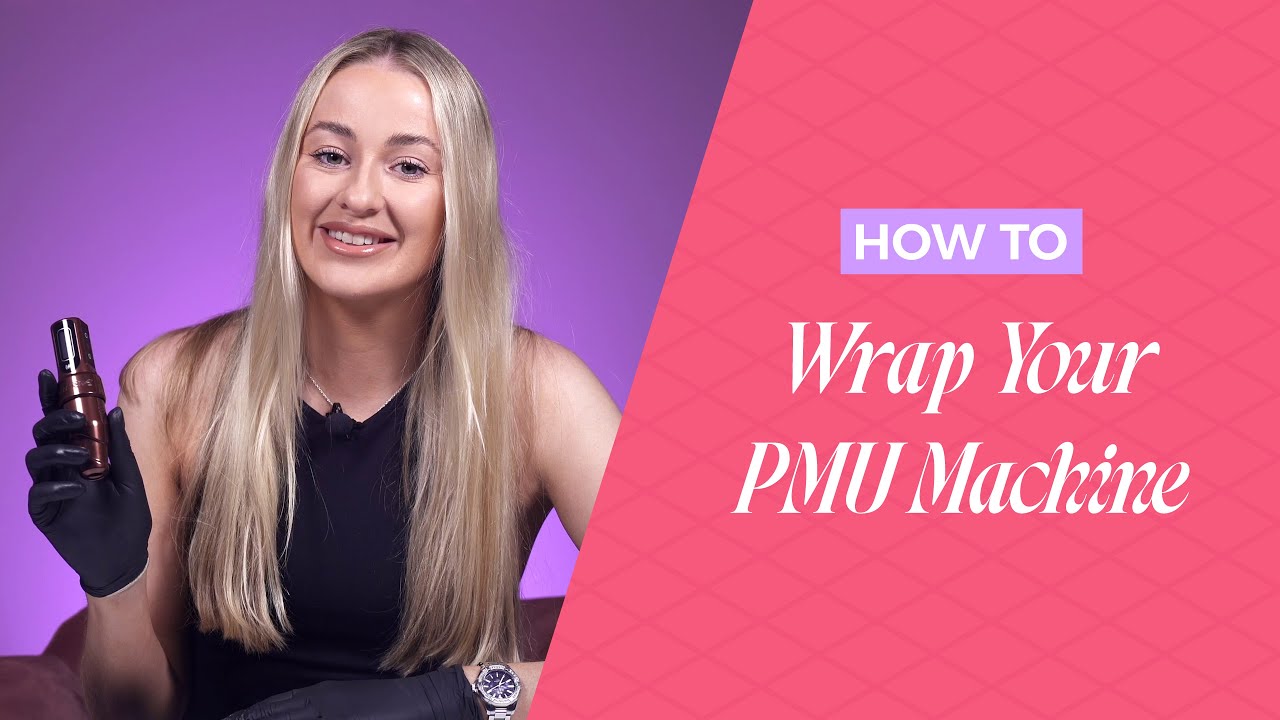 How To Wrap Your Permanent Makeup Machine | PMU Tips & Tricks | Killer Beauty